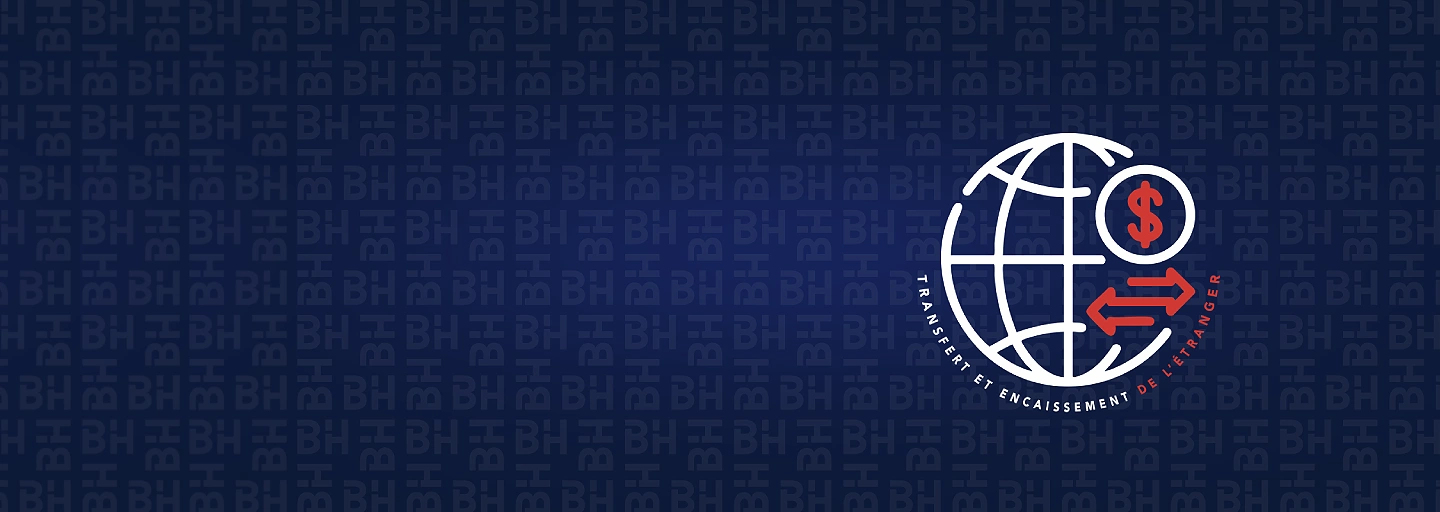  Transfert et Encaissement de l’étranger