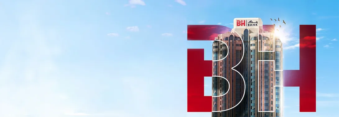 BH Bank, au cœur de vos  ambitions financières